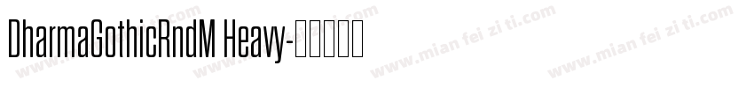 DharmaGothicRndM Heavy字体转换
